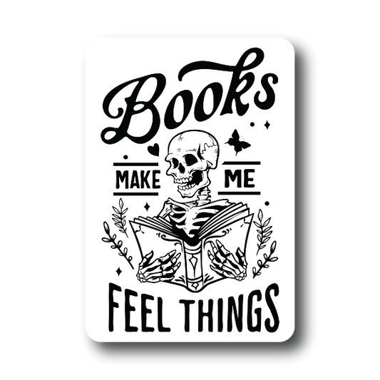 Books Make Me Feel Things Skeleton Sticker - Funny and Quirky Design