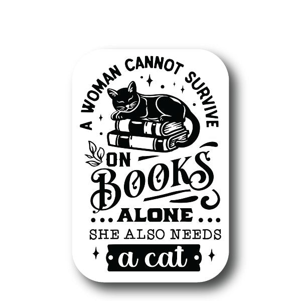 🐱📚 A Woman Cannot Survive on Books Alone, She Also Needs a Cat Sticker – Book & Cat Lover Decal Decorative Stickers HOUSE OF SWANK