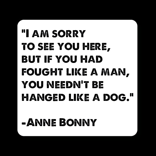 Anne Bonny Pirate Hanged Dog Quote Sticker Decorative Stickers HOUSE OF SWANK