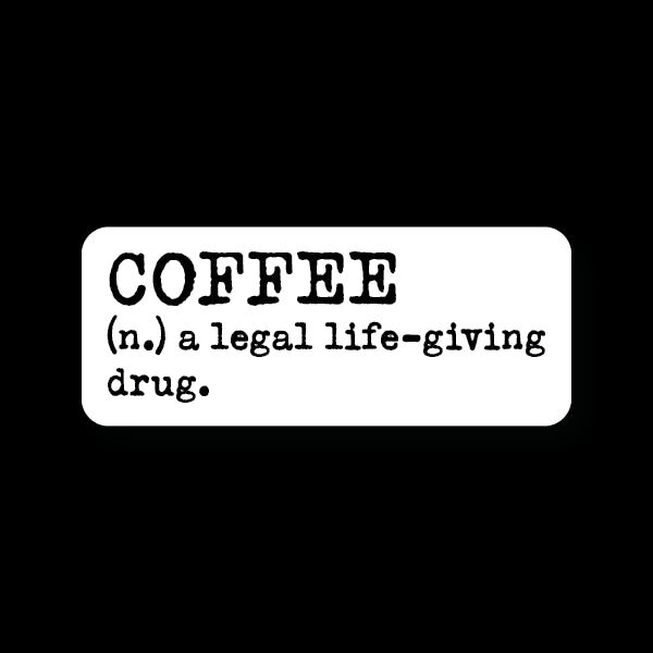 Coffee Legal Drug Definition Sticker Decorative Stickers HOUSE OF SWANK