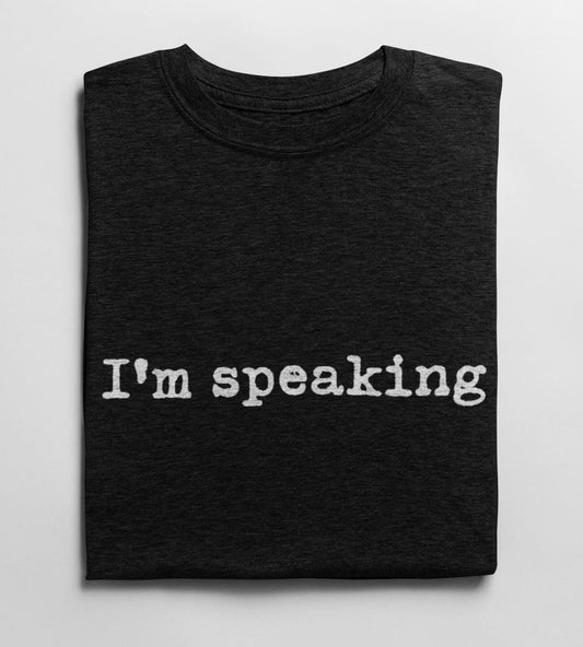 Kamala Harris I'm Speaking Shirt - SHIRT - House of Swank Raleigh NC