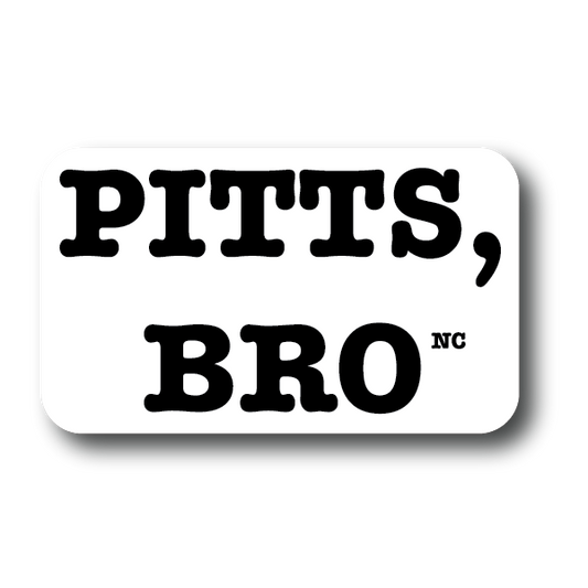 Pittsboro NC Pitts Bro Sticker Decorative Stickers HOUSE OF SWANK