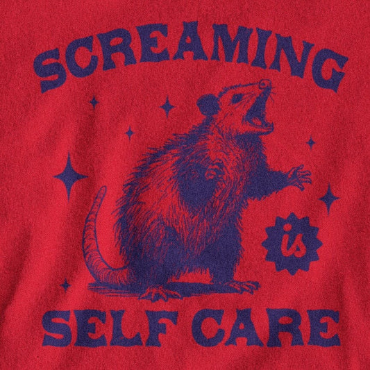 Screaming is Self Care Possum Shirt SHIRT HOUSE OF SWANK